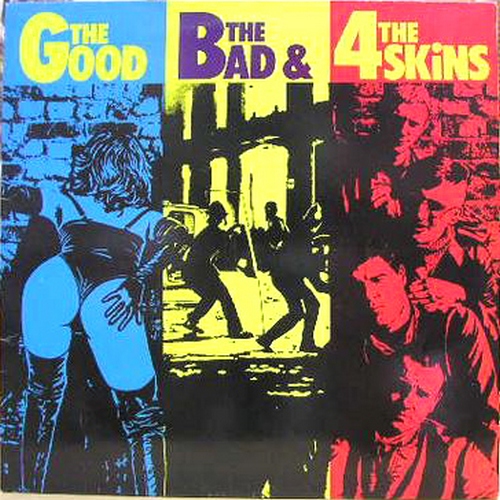 4 SKINS The Good The Bad & the 4 Skins LP