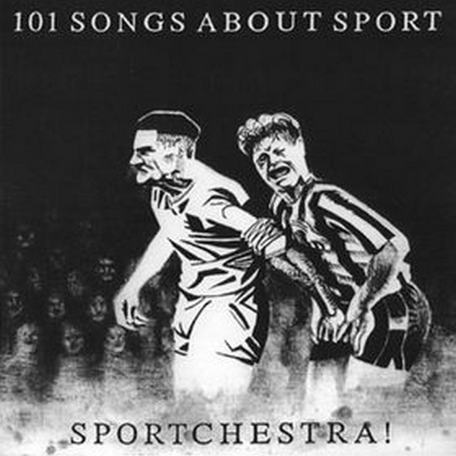 SPORTCHESTRA - 101 Songs About Sport